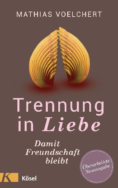 Cover: 9783466347452 | Trennung in Liebe ... damit Freundschaft bleibt | Mathias Voelchert