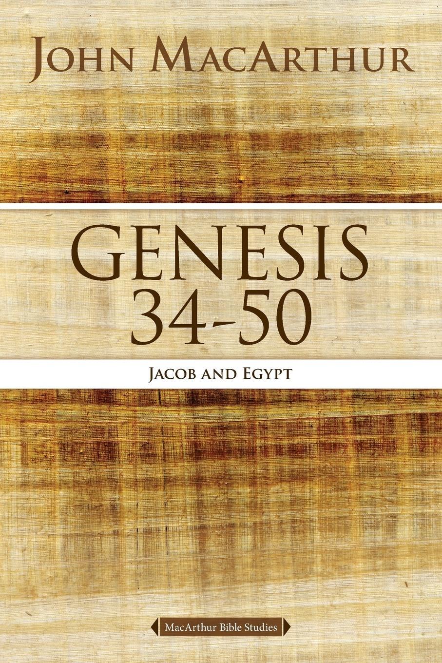 Cover: 9780718034573 | Genesis 34 to 50 | Jacob and Egypt | John F. Macarthur | Taschenbuch