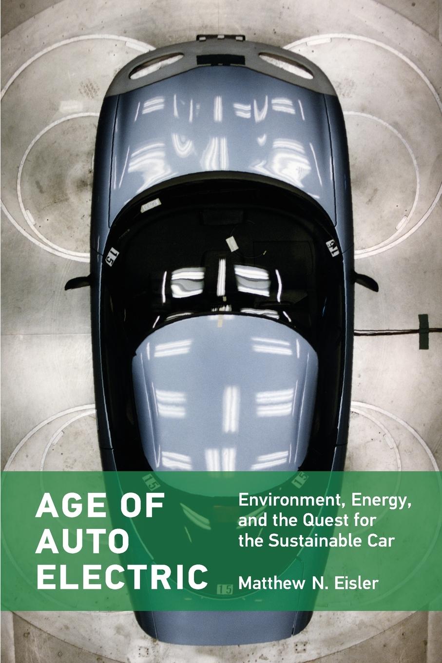 Cover: 9780262544573 | Age of Auto Electric | Matthew N. Eisler | Taschenbuch | Paperback