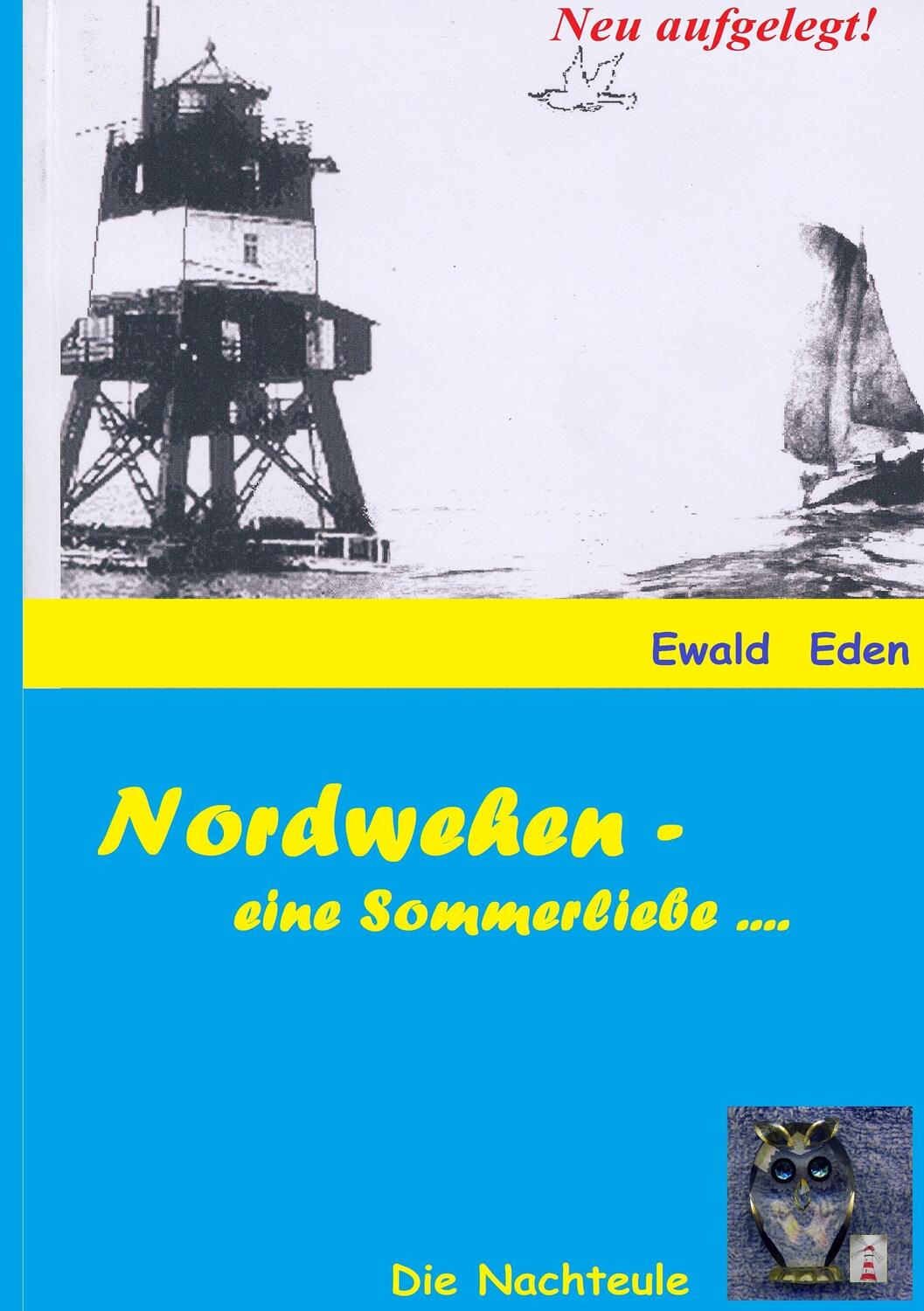 Cover: 9783739247441 | Nachteule | Nordwehen - eine Sommerliebe | Ewald Eden | Taschenbuch