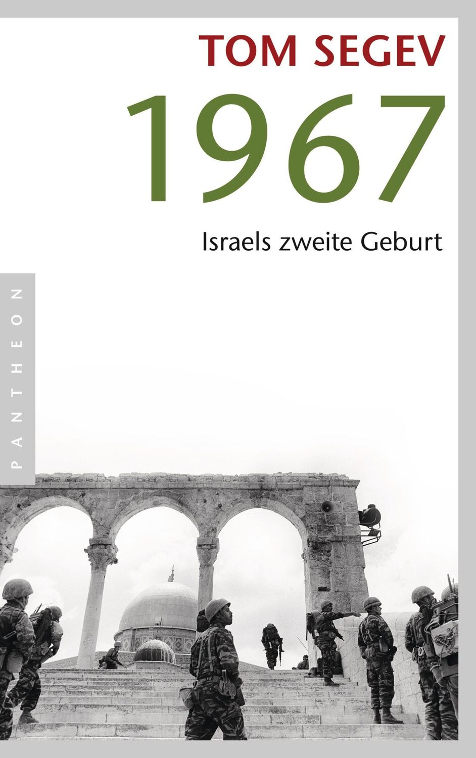 Cover: 9783570550625 | 1967 | Israels zweite Geburt | Tom Segev | Taschenbuch | 800 S. | 2009