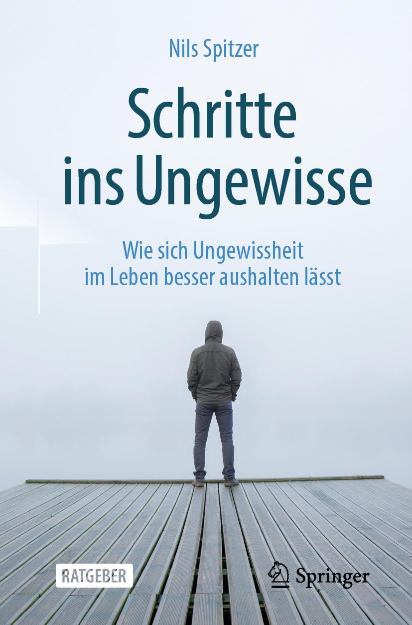 Cover: 9783662611371 | Schritte ins Ungewisse | Nils Spitzer | Taschenbuch | XV | Deutsch