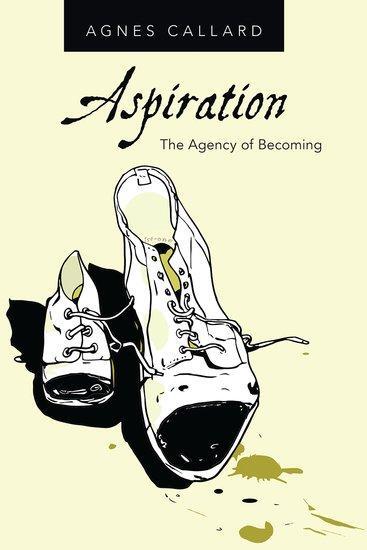 Cover: 9780190085148 | Aspiration | The Agency of Becoming | Agnes Callard | Taschenbuch