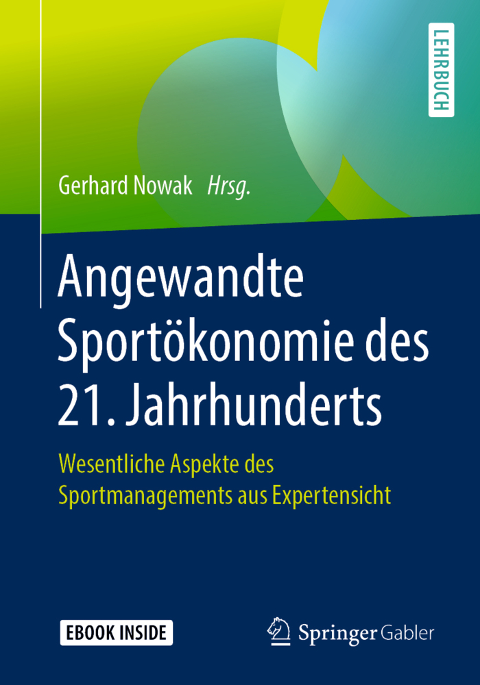 Cover: 9783658269678 | Angewandte Sportökonomie des 21. Jahrhunderts, m. 1 Buch, m. 1 E-Book