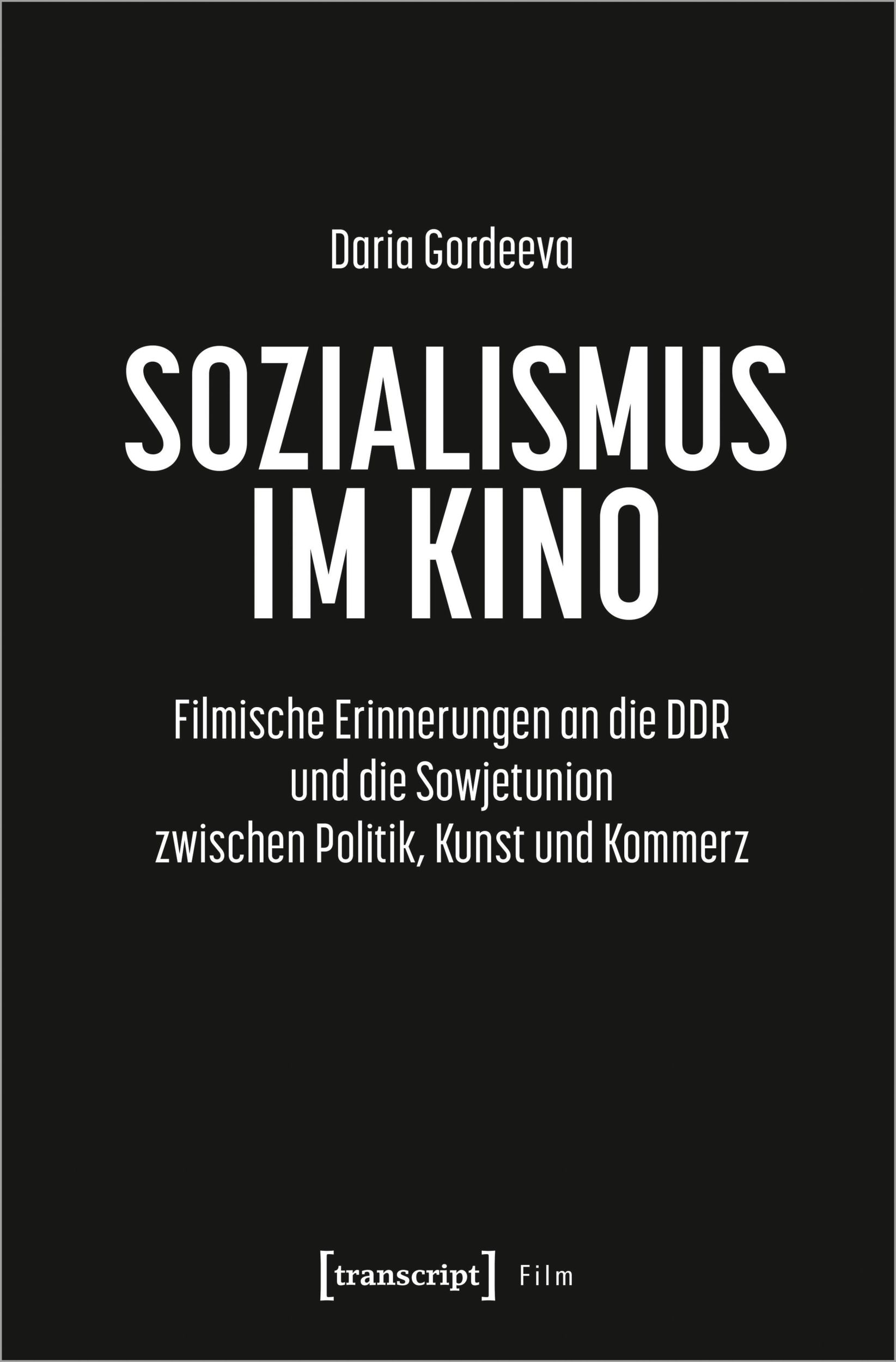 Cover: 9783837673562 | Sozialismus im Kino | Daria Gordeeva | Taschenbuch | 344 S. | Deutsch