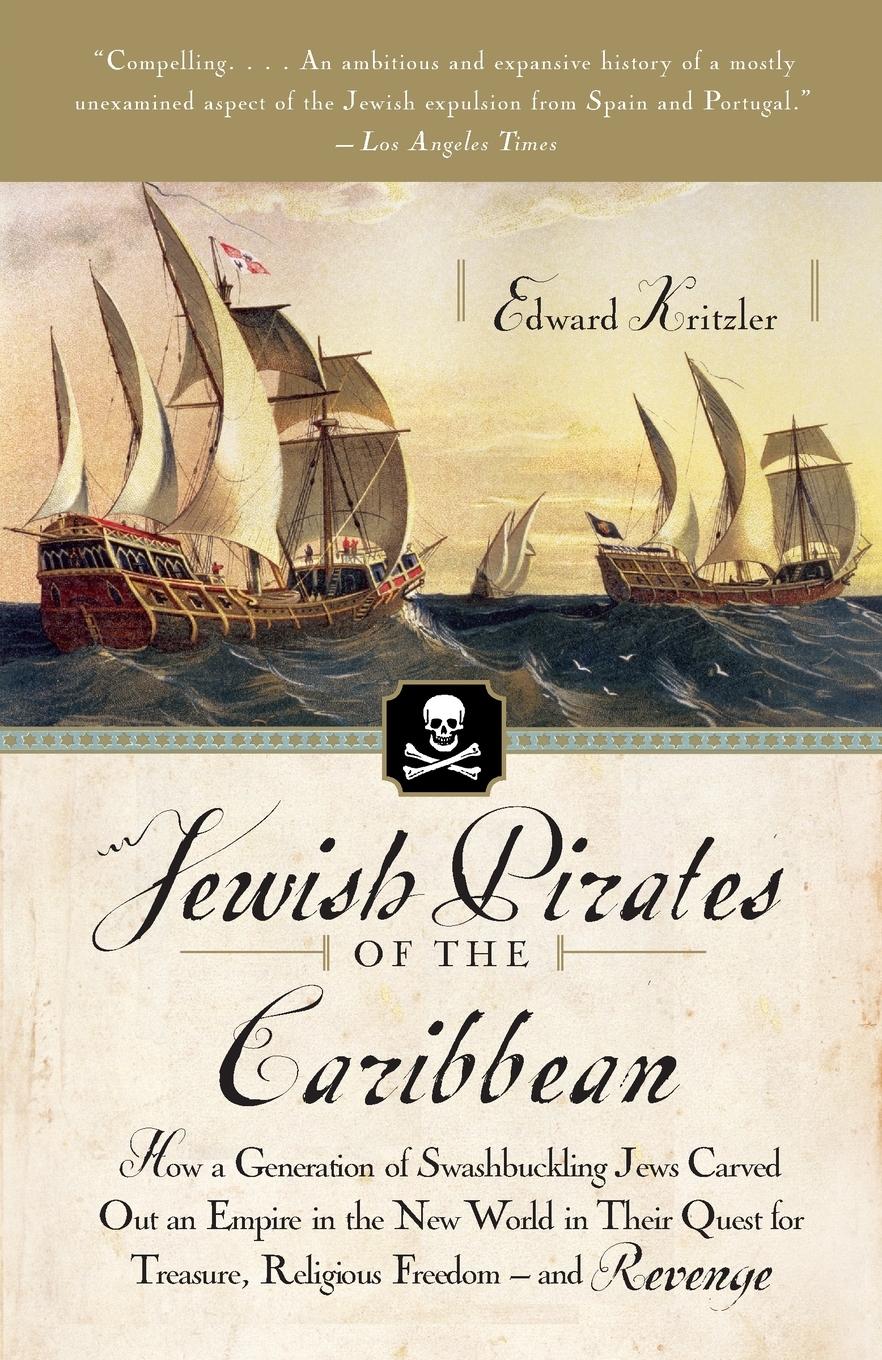 Cover: 9780767919524 | Jewish Pirates of the Caribbean | Edward Kritzler | Taschenbuch | 2009