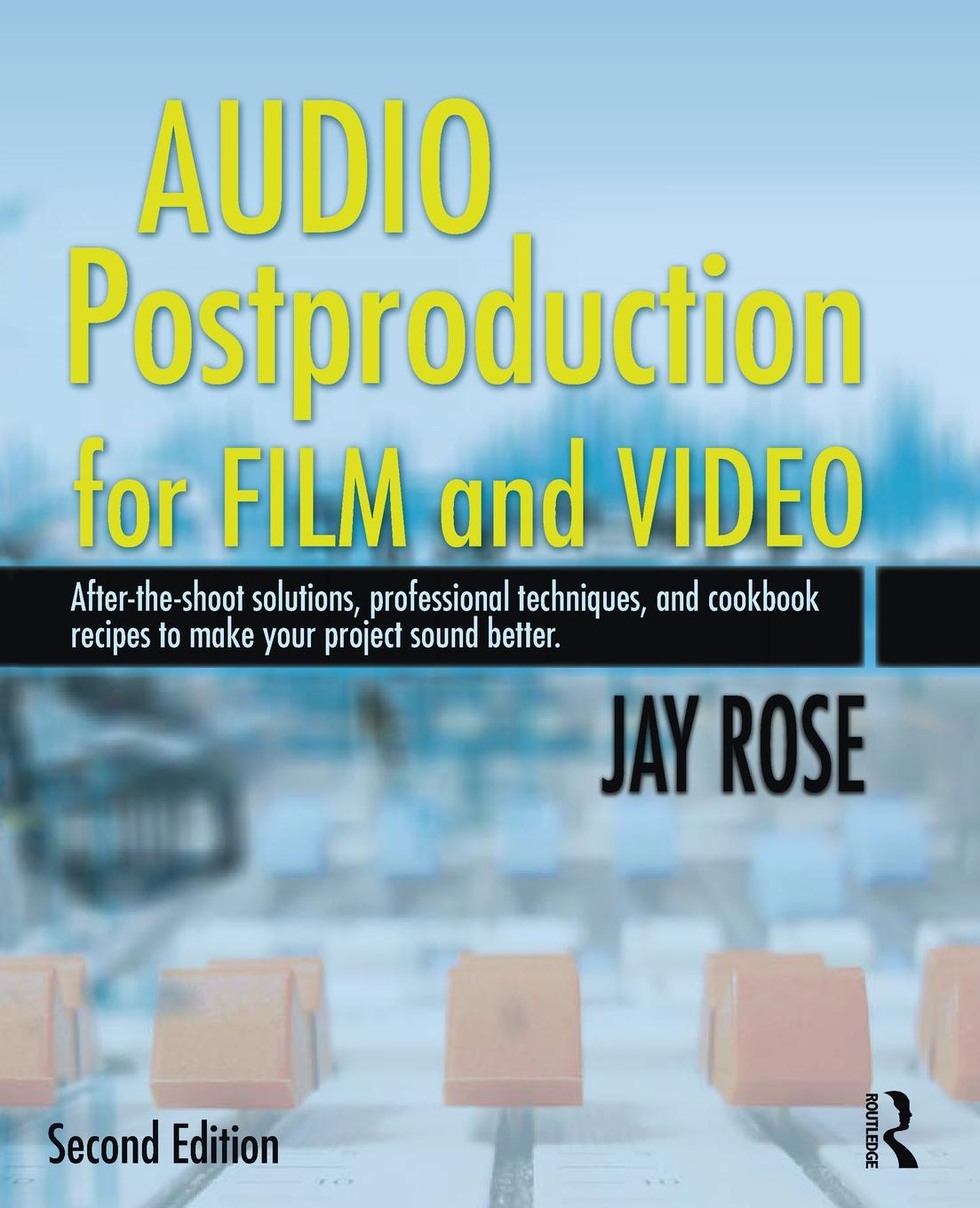 Cover: 9780240809717 | Audio Postproduction for Film and Video | Jay Rose | Taschenbuch