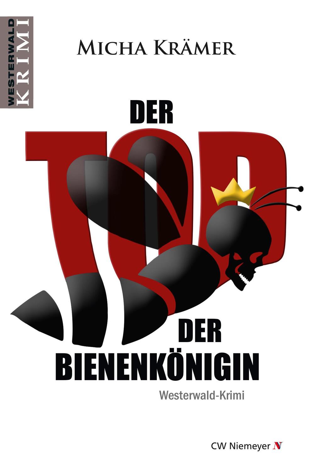 Cover: 9783827192936 | Der Tod der Bienenkönigin | Ein Westerwald-Krimi | Micha Krämer | Buch