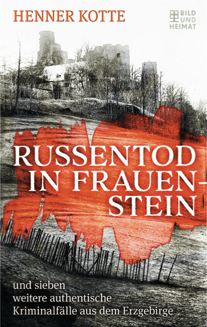 Cover: 9783959582957 | Russentod in Frauenstein | Henner Kotte | Buch | 255 S. | Deutsch