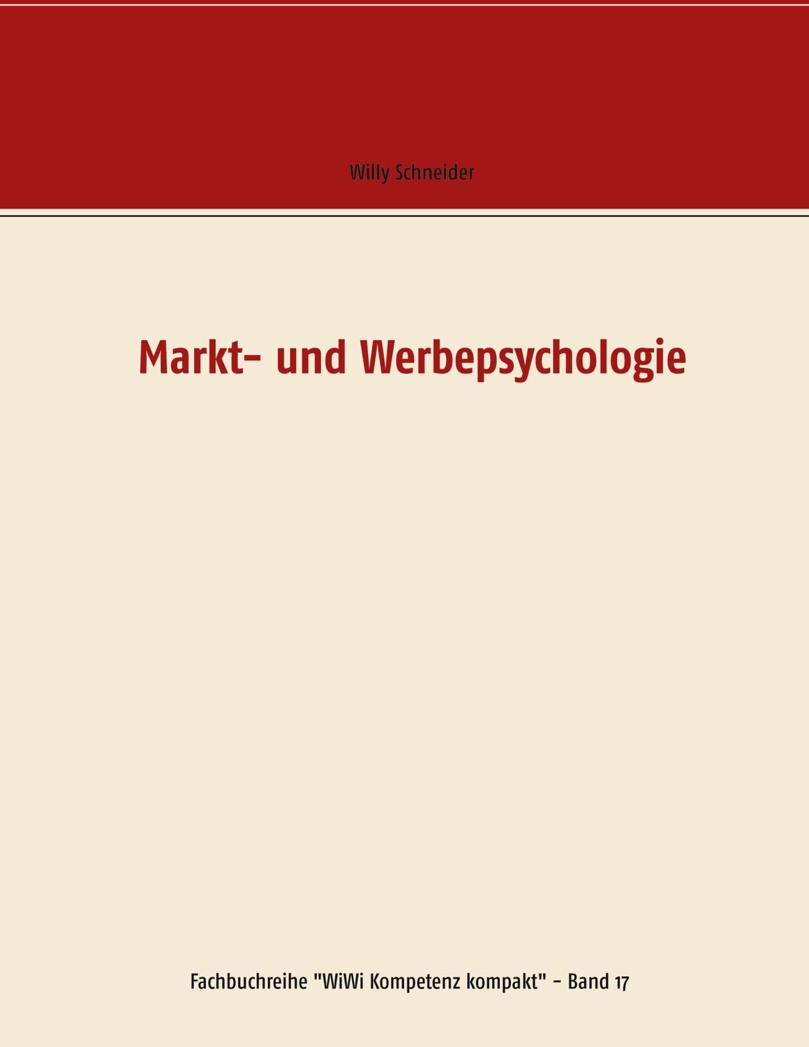 Cover: 9783751903752 | Markt- und Werbepsychologie | Willy Schneider | Taschenbuch | 352 S.