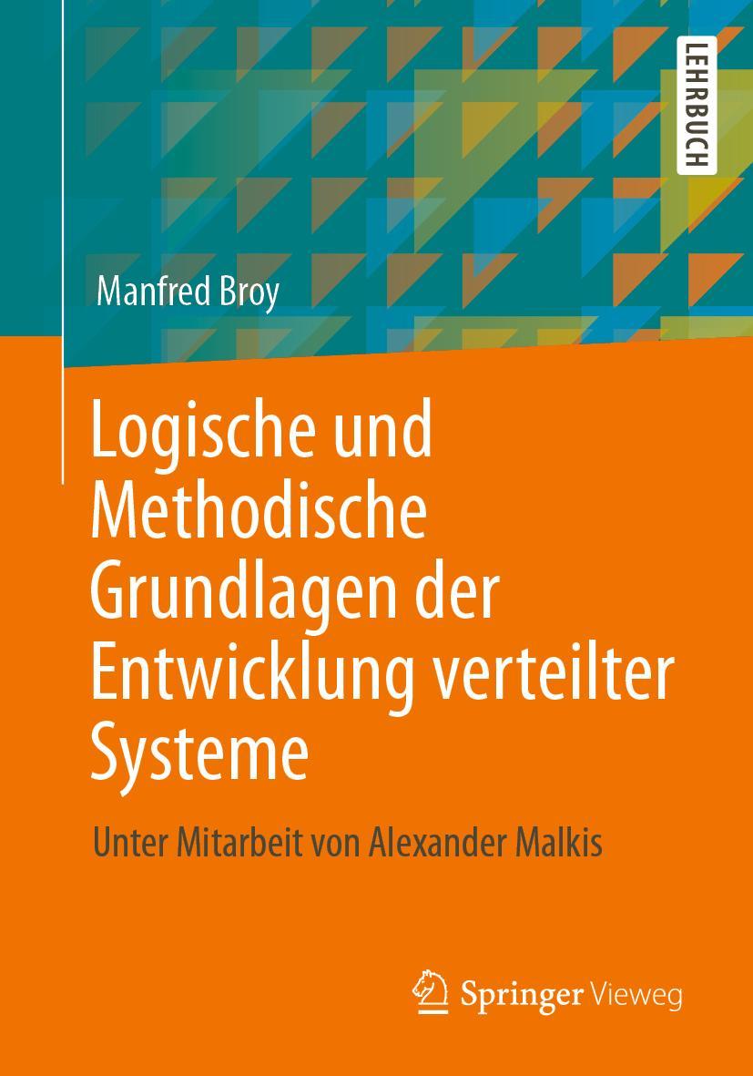 Cover: 9783662673164 | Logische und Methodische Grundlagen der Entwicklung verteilter Systeme