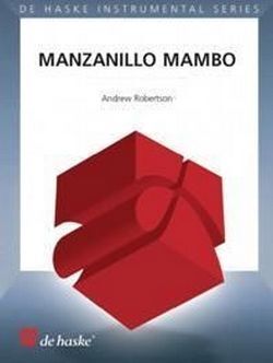 Cover: 9789043126410 | Manzanillo Mambo | for four clarinets | Andrew Robertson | 2007