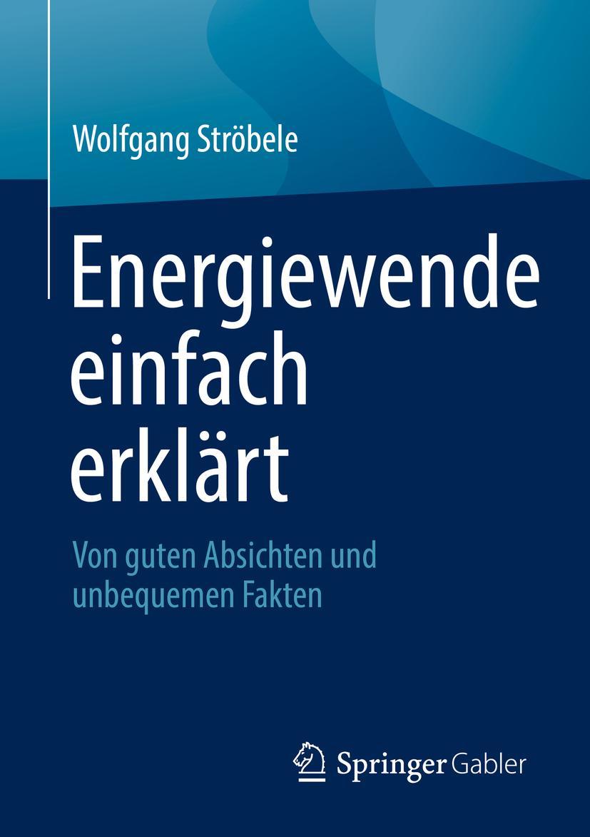 Cover: 9783658366902 | Energiewende einfach erklärt | Wolfgang Ströbele | Taschenbuch | XIV