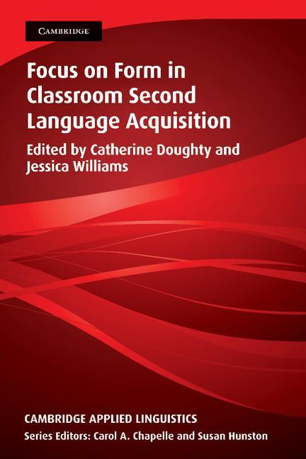 Cover: 9780521625517 | Focus on Form in Classroom Second Language Acquisition | Williams