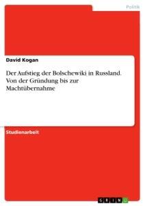 Cover: 9783346144577 | Der Aufstieg der Bolschewiki in Russland. Von der Gründung bis zur...