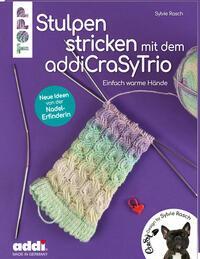 Cover: 9783772468377 | Stulpen stricken mit dem addiCraSyTrio (kreativ.kompakt.) | Rasch