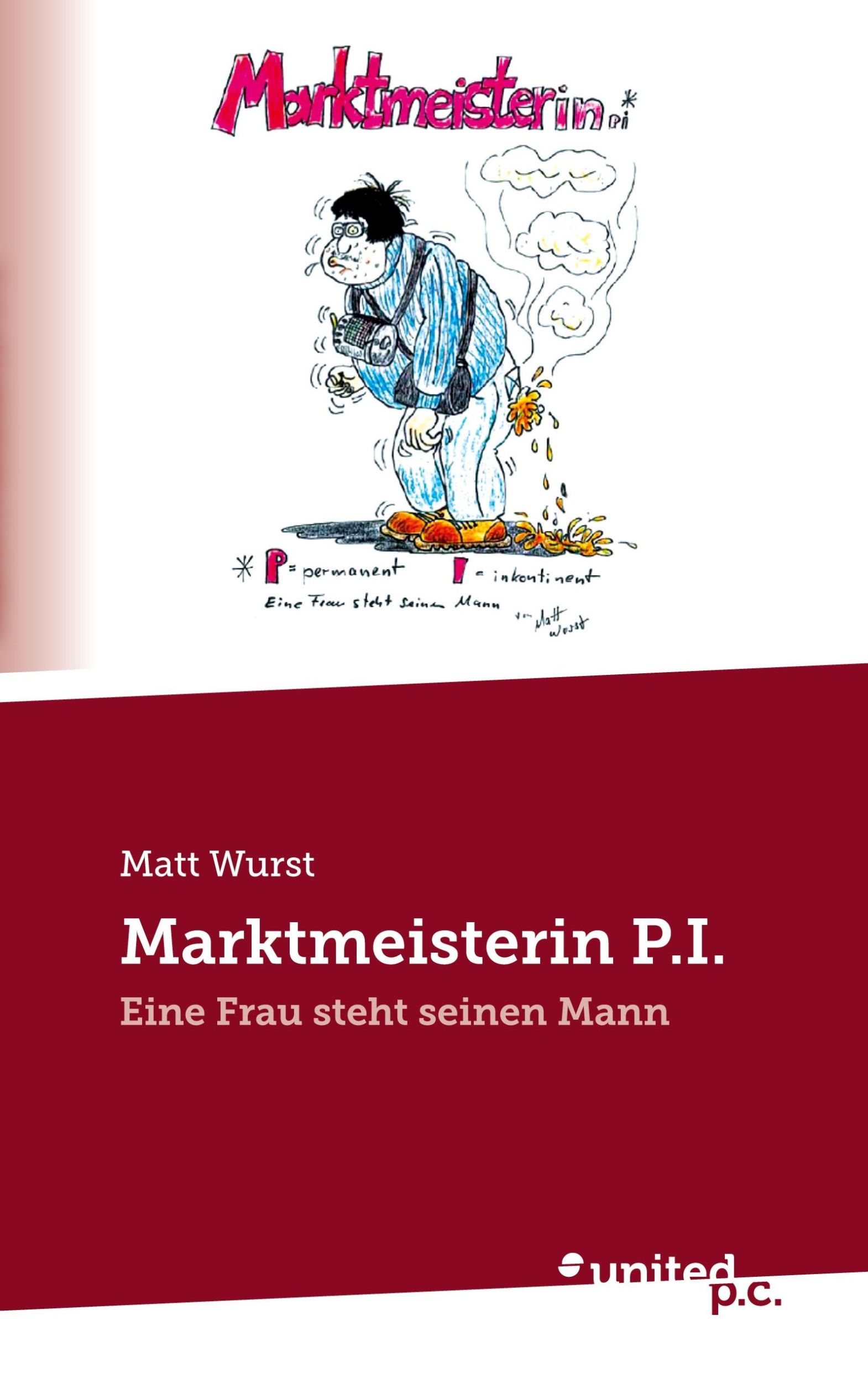 Cover: 9783710356094 | Marktmeisterin P.I. | Eine Frau steht seinen Mann | Matt Wurst | Buch