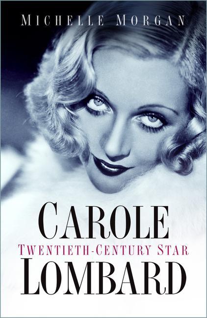 Cover: 9780750998529 | Carole Lombard | Twentieth-Century Star | Michelle Morgan | Buch