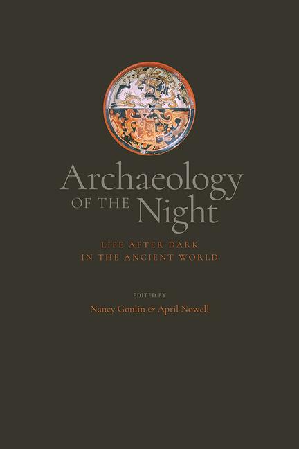 Cover: 9781646421244 | Archaeology of the Night | Life After Dark in the Ancient World | Buch