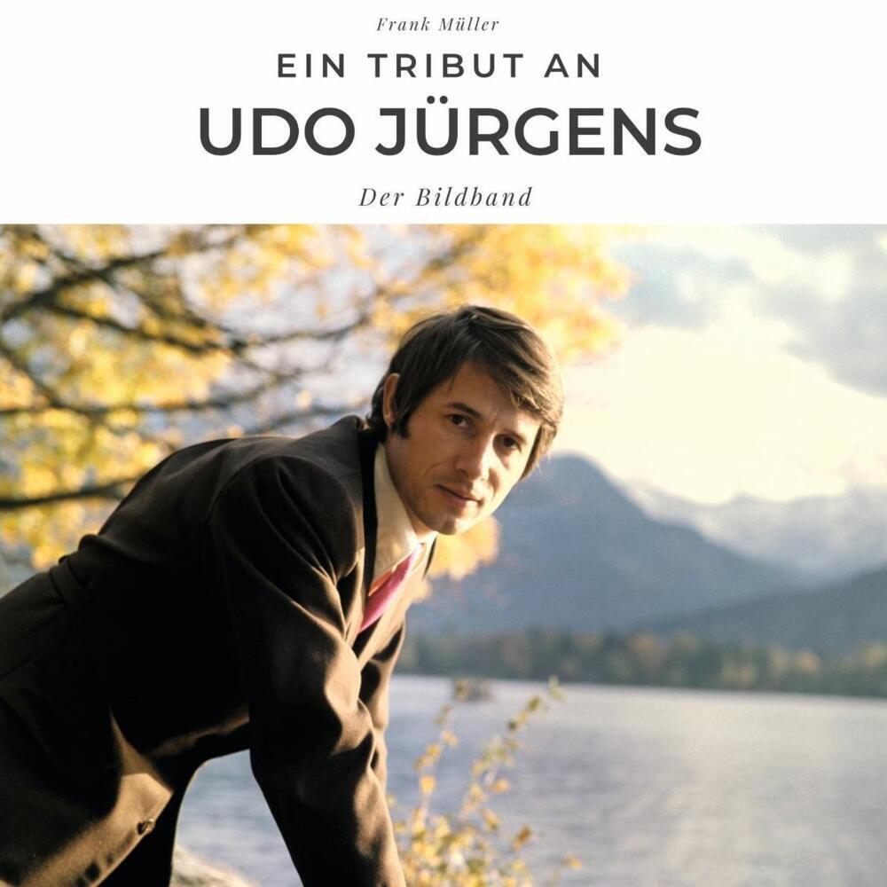 Cover: 9783750504363 | Ein Tribut an Udo Jürgens | Eine Biografie in Bildern | Elis Kissner