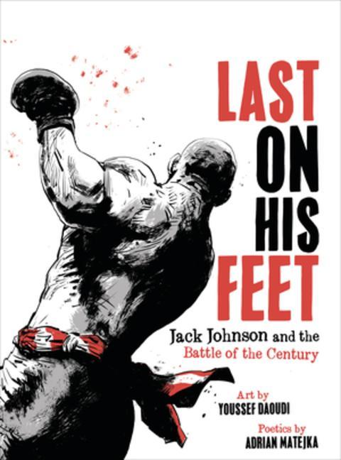 Cover: 9781631495588 | Last on His Feet | Jack Johnson and the Battle of the Century | Buch