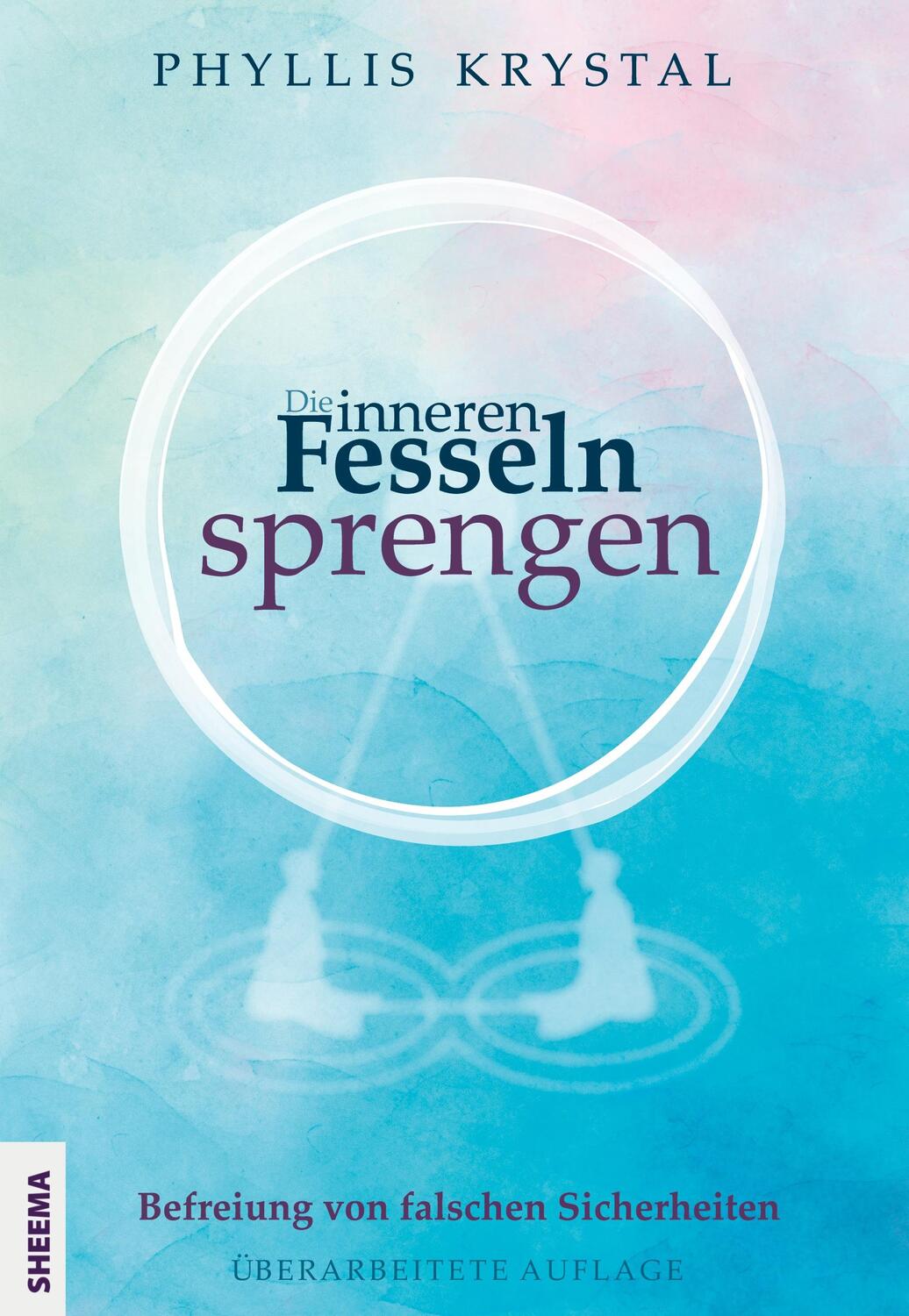 Cover: 9783948177102 | Die inneren Fesseln sprengen | Befreiung von falschen Sicherheiten