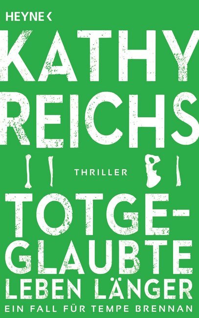 Cover: 9783453436602 | Totgeglaubte leben länger | Roman | Kathy Reichs | Taschenbuch | 2015