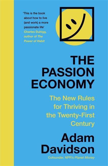 Cover: 9781473683679 | The Passion Economy | Adam Davidson | Taschenbuch | XXII | Englisch