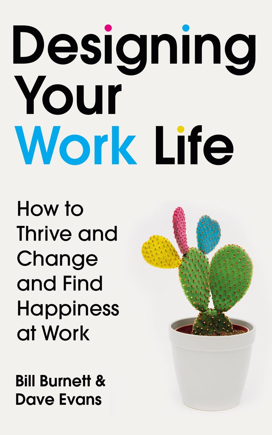 Cover: 9781784742805 | Designing Your Work Life | Bill Burnett (u. a.) | Taschenbuch | 240 S.