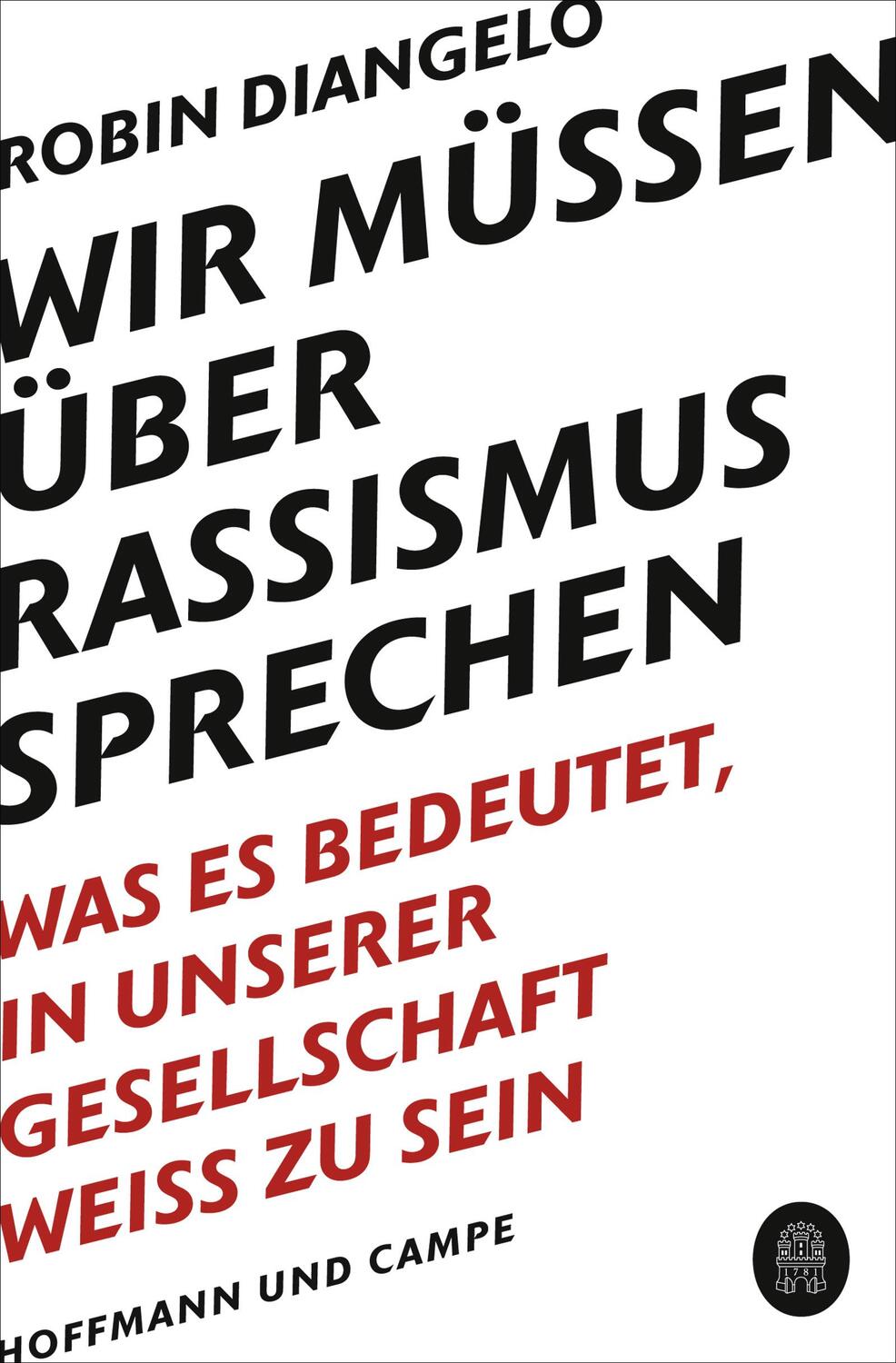 Cover: 9783455009057 | Wir müssen über Rassismus sprechen | Robin J. Diangelo | Taschenbuch