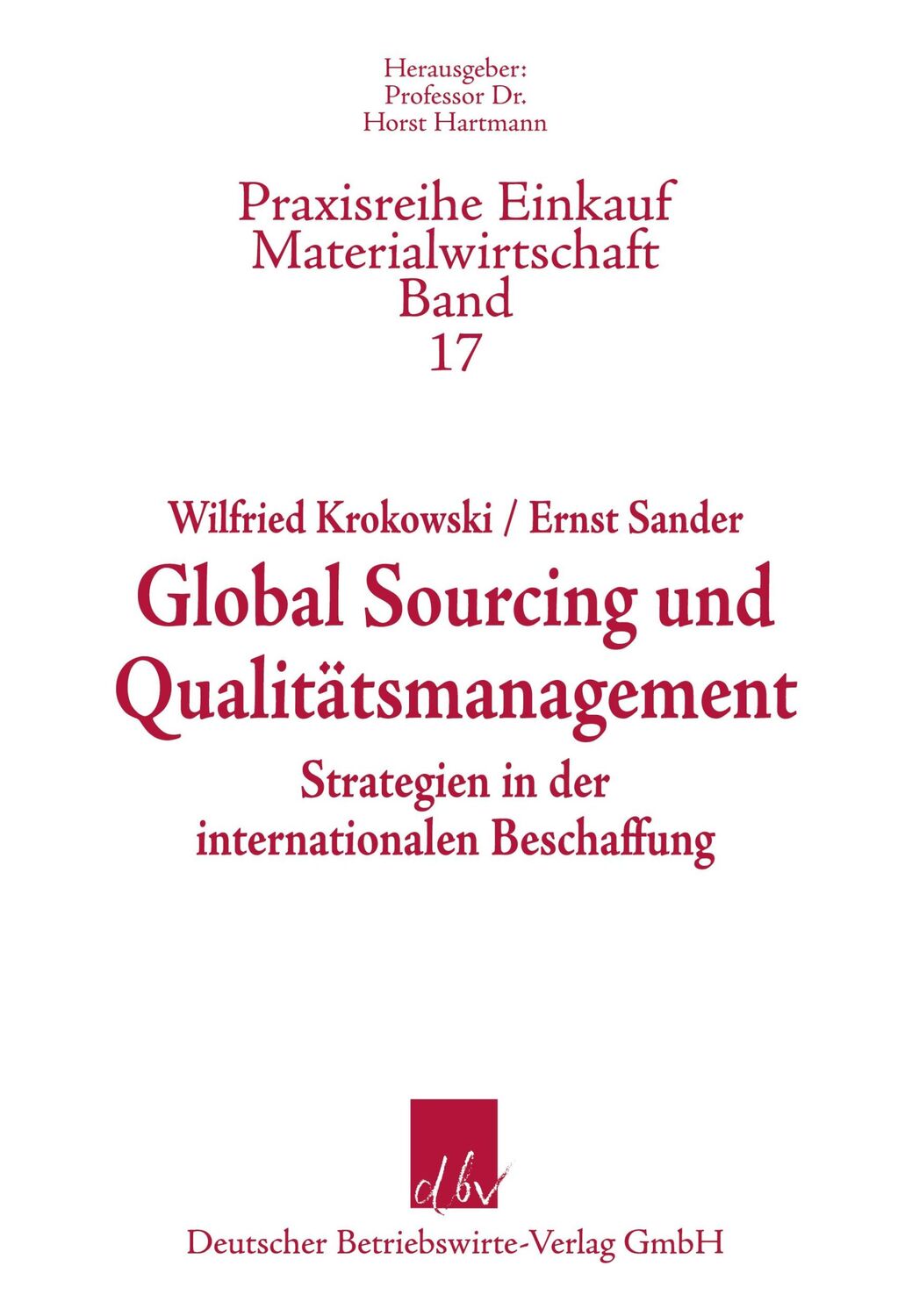 Cover: 9783886401376 | Global Sourcing und Qualitätsmanagment. | Wilfried Krokowski (u. a.)