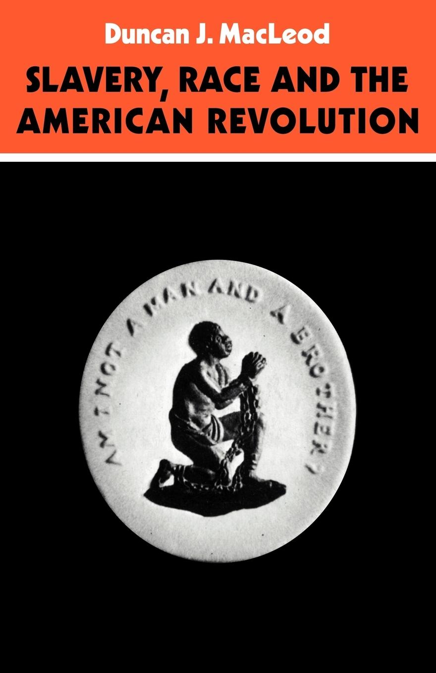 Cover: 9780521098779 | Slavery, Race and the American Revolution | Roderick Macleod | Buch