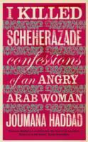 Cover: 9780863564277 | I Killed Scheherazade | Confessions of an Angry Arab Woman | Haddad