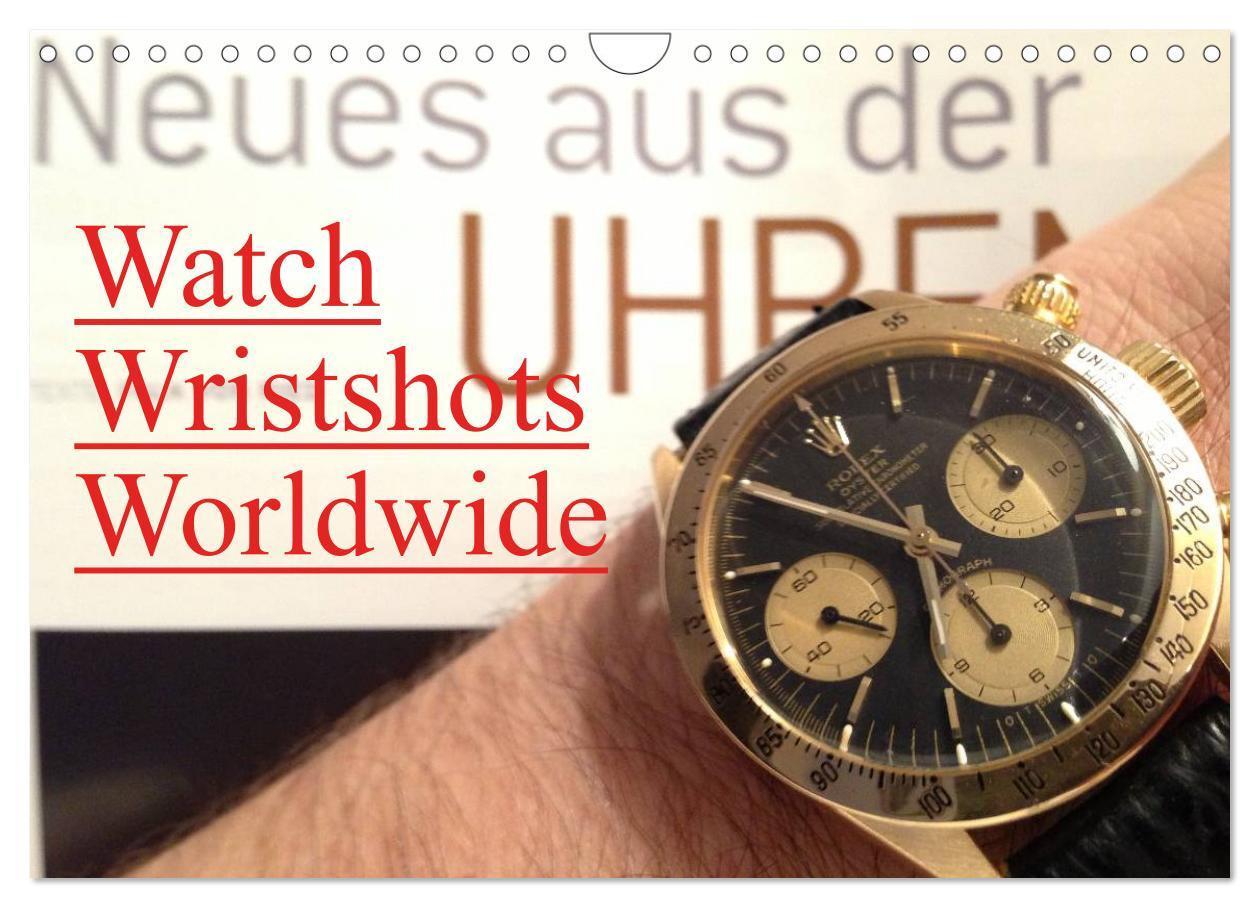 Cover: 9783435731251 | Watch Wristshots Worldwide (Wandkalender 2025 DIN A4 quer),...