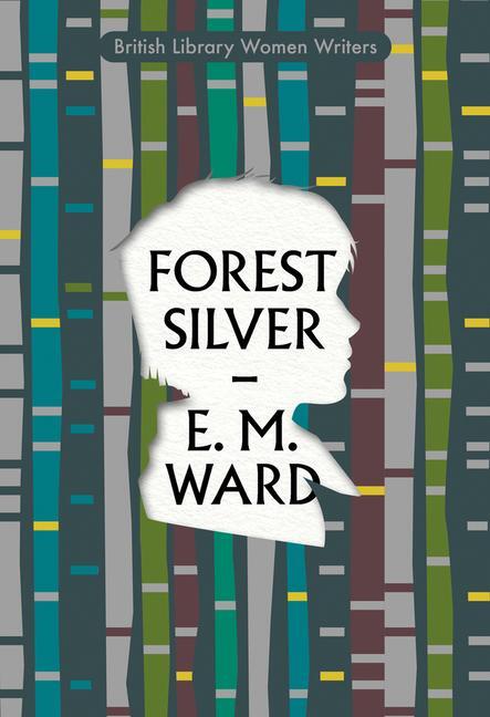 Cover: 9780712355803 | Forest Silver | A Lake District Story | E M Ward | Taschenbuch | XII