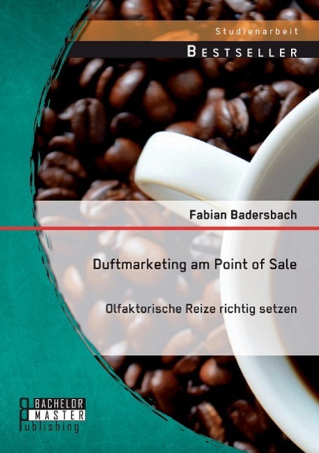 Cover: 9783956843129 | Duftmarketing am Point of Sale: Olfaktorische Reize richtig setzen