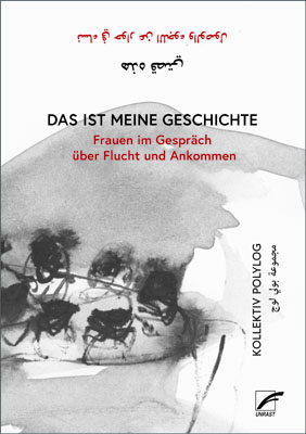 Cover: 9783897712553 | Das ist meine Geschichte | Frauen im Gespräch über Flucht und Ankommen