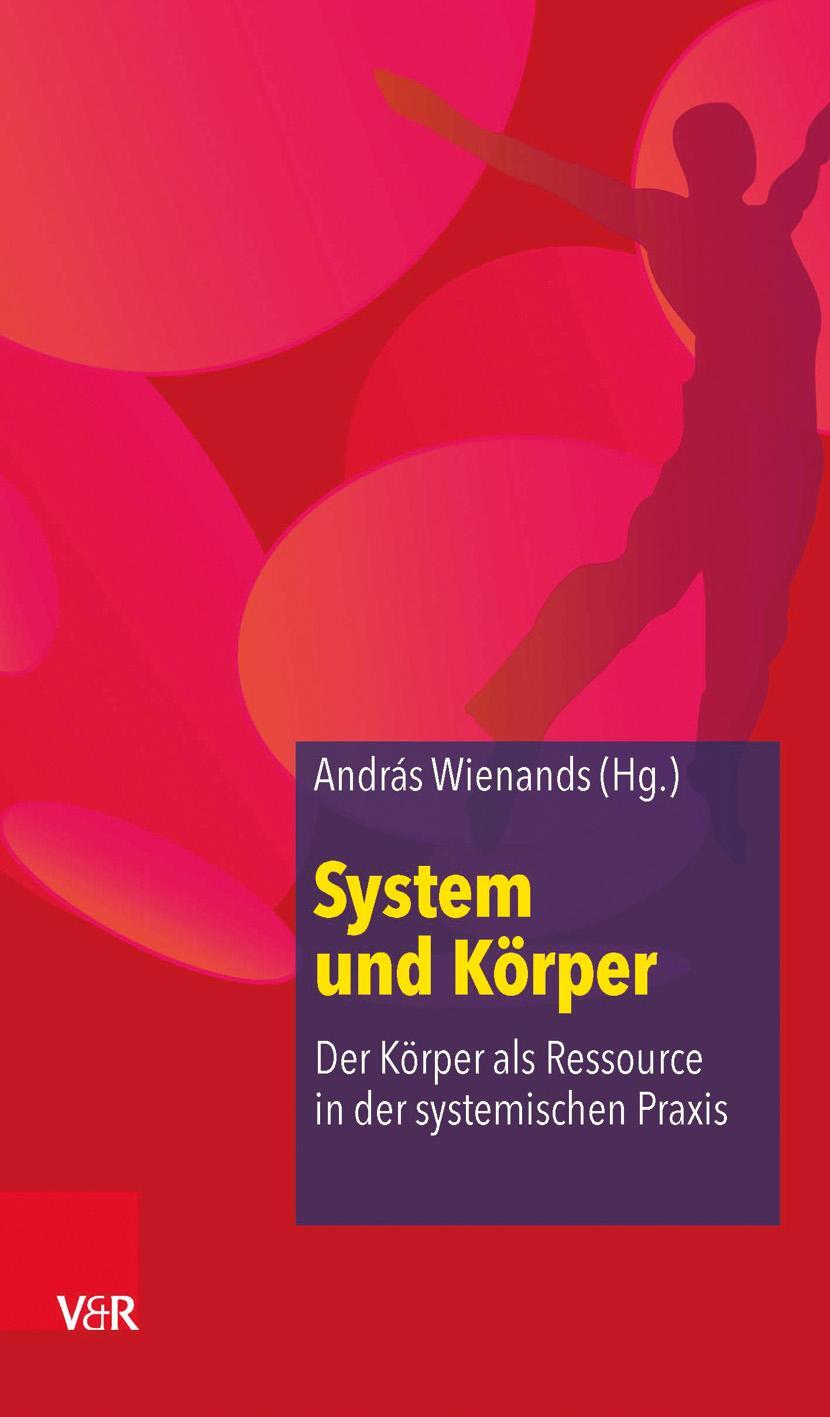 Cover: 9783525401910 | System und Körper | András Wienands | Taschenbuch | 245 S. | Deutsch