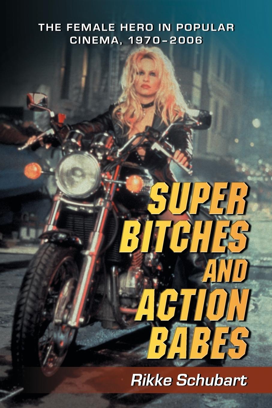 Cover: 9780786429240 | Super Bitches and Action Babes | Rikke Schubart | Taschenbuch | 2007