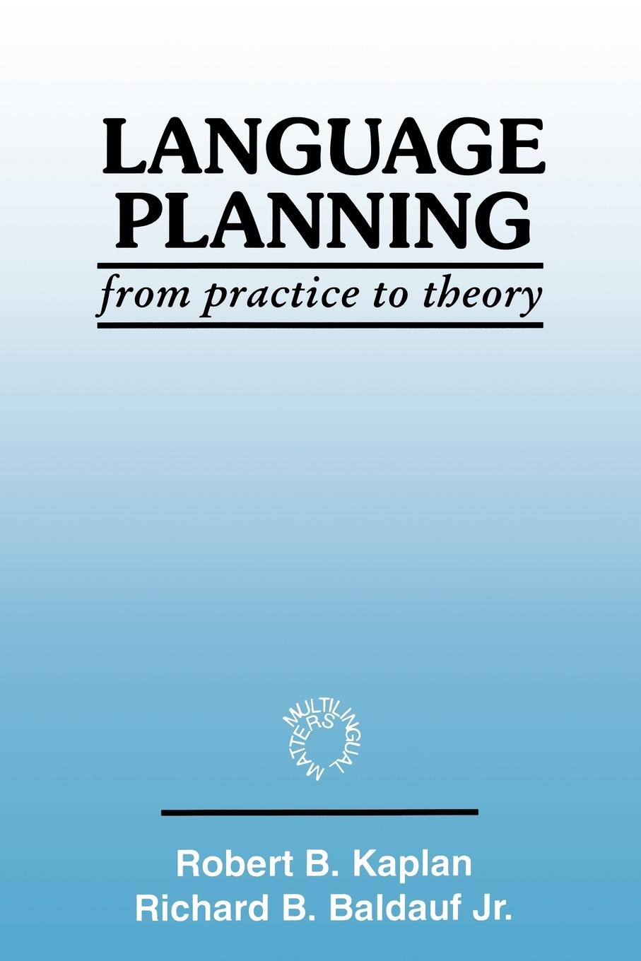 Cover: 9781853593710 | Language Planning | From Practice to Theory | Robert B Kaplan (u. a.)