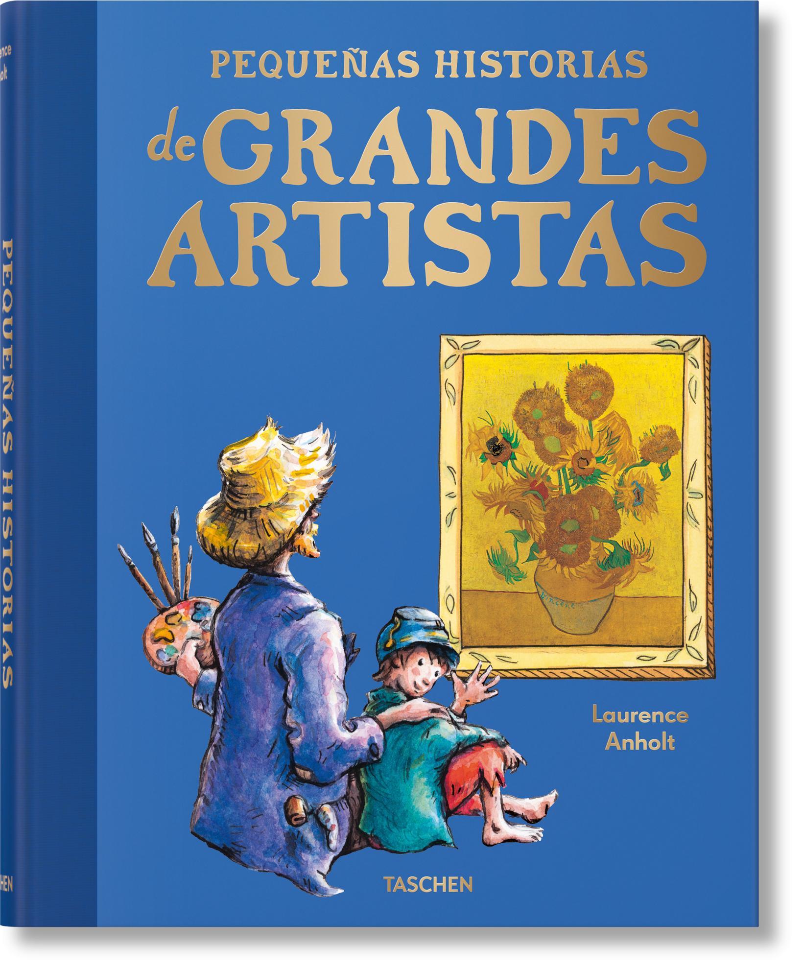 Cover: 9783836597241 | Pequeñas historias de grandes artistas | Laurence Anholt | Buch | 2024