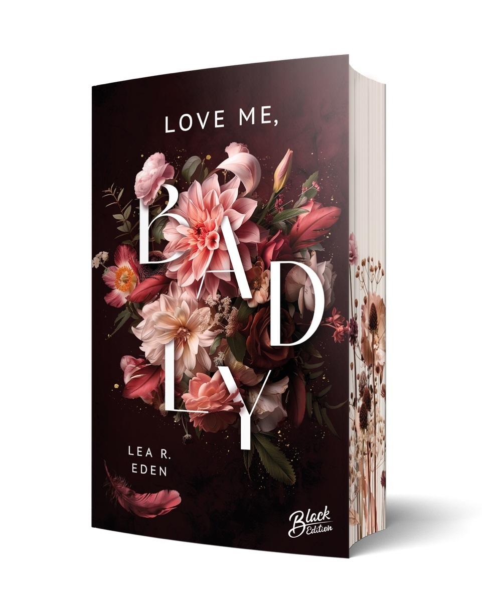 Cover: 9783989426993 | Love Me, Badly | Mit wunderschönem Farbschnitt | Lea R. Eden | Buch