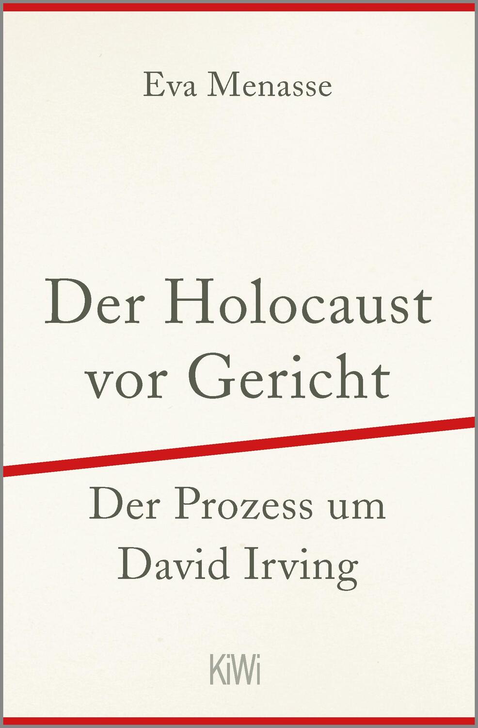 Cover: 9783462051827 | Der Holocaust vor Gericht | Der Prozess um David Irving | Eva Menasse