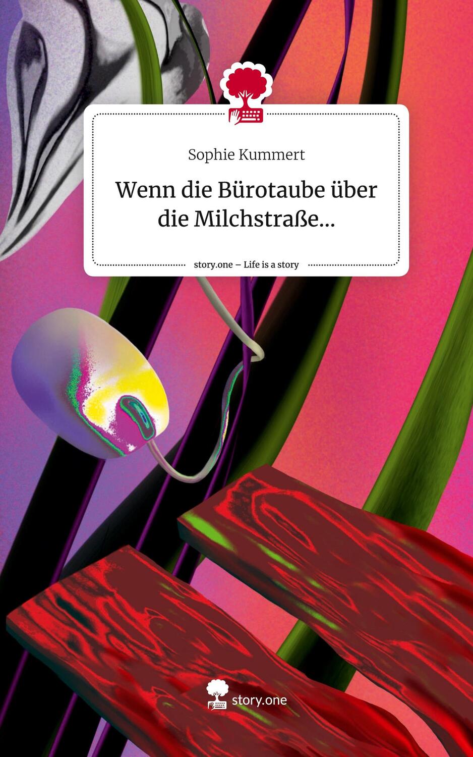 Cover: 9783711543233 | Wenn die Bürotaube über die Milchstraße.... Life is a Story -...