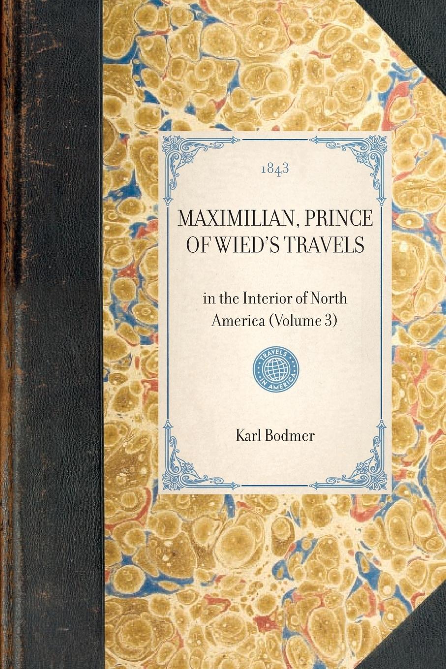 Cover: 9781429002394 | MAXIMILIAN, PRINCE OF WIED'S TRAVELS~in the Interior of North...