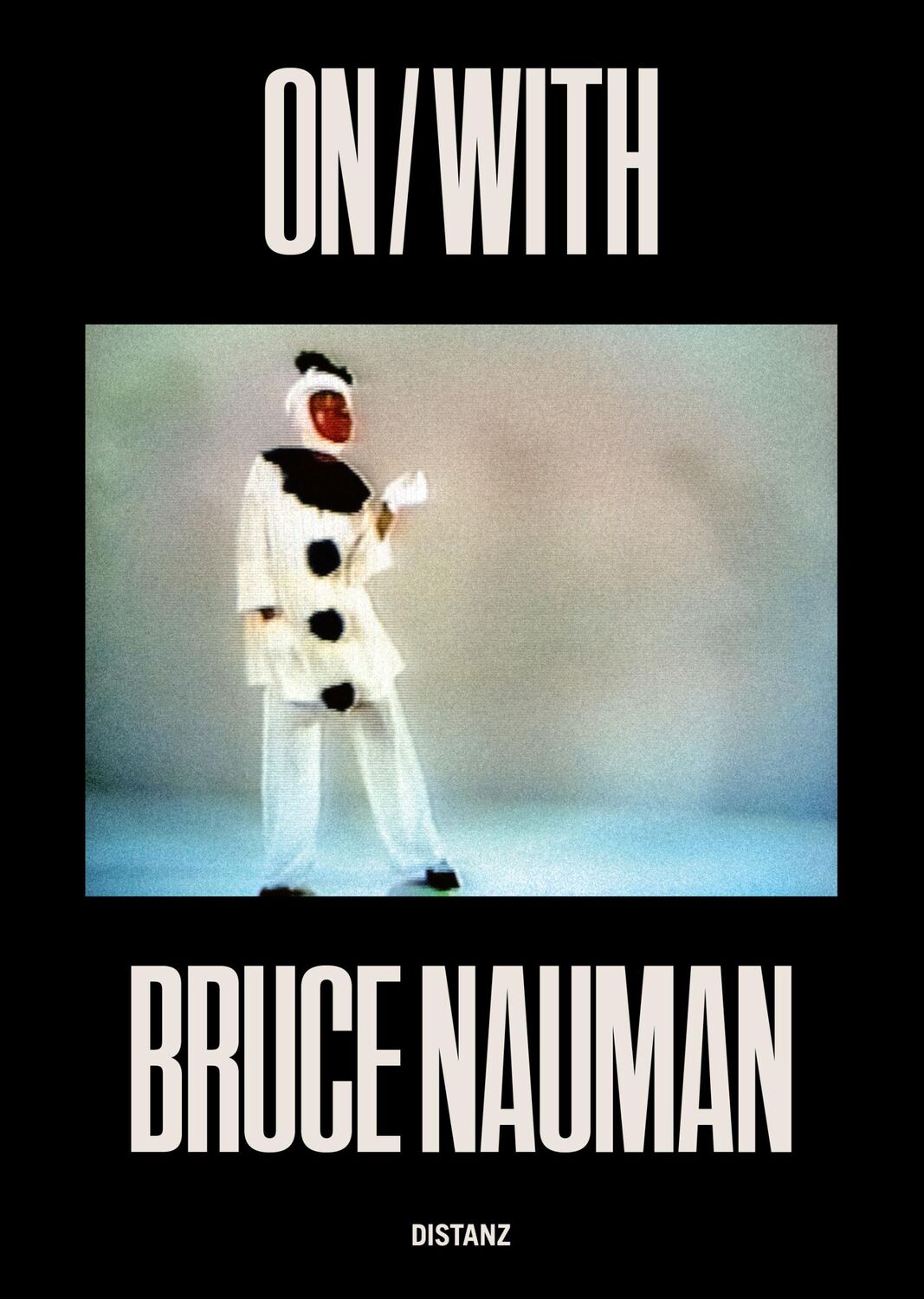 Cover: 9783954766475 | ON/WITH | Bruce Nauman | Bruce Nauman | Buch | 256 S. | Englisch