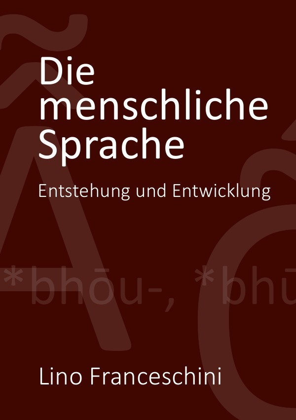 Cover: 9783737599351 | Die menschliche Sprache | Entstehung und Entwicklung | Franceschini