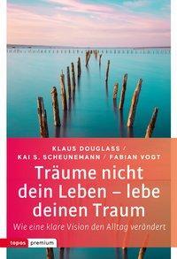 Cover: 9783836700429 | Träume nicht dein Leben - lebe deinen Traum | Douglass | Taschenbuch