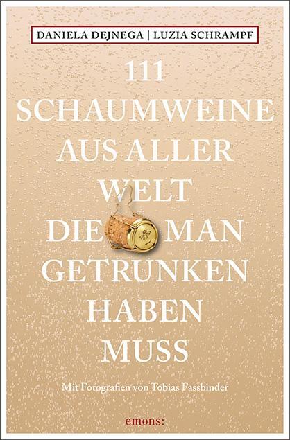 Cover: 9783740812225 | 111 Schaumweine aus aller Welt, die man getrunken haben muss | Buch