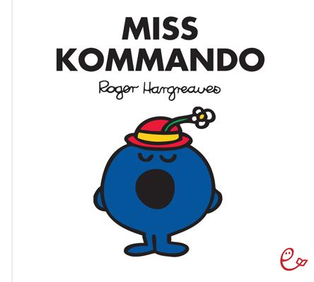 Cover: 9783943919257 | Miss Kommando | Roger Hargreaves | Taschenbuch | 32 S. | Deutsch